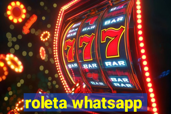 roleta whatsapp